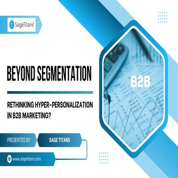 Beyond Segmentation: Rethinking Hyper-personalization in B2B Marketing?