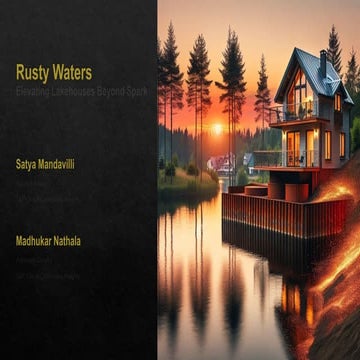 Rusty Waters: Elevating Lakehouses Beyond Spark