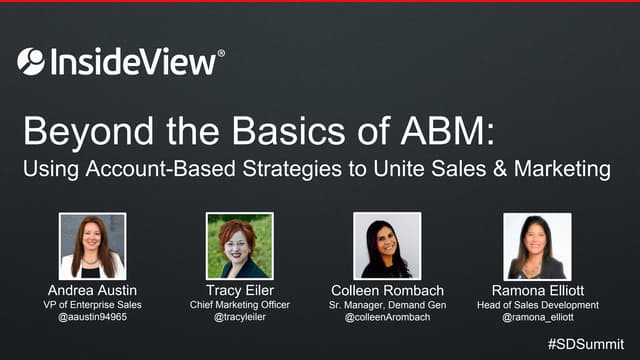 Beyond the Basics of ABM: Using Account-Based Strategies to Unite Sales & Marketing [SiriusDecisions Summit 2017]