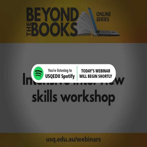 Beyond the Books: Intensive interview skills workshop