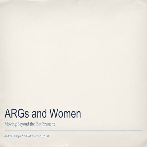 ARGs and Women: Moving Beyond the Hot Brunette