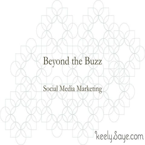 Beyond the Buzz | Social Media Marketing