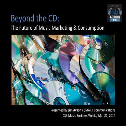 Beyond the CD: The Future of Music Marketing & Consumption