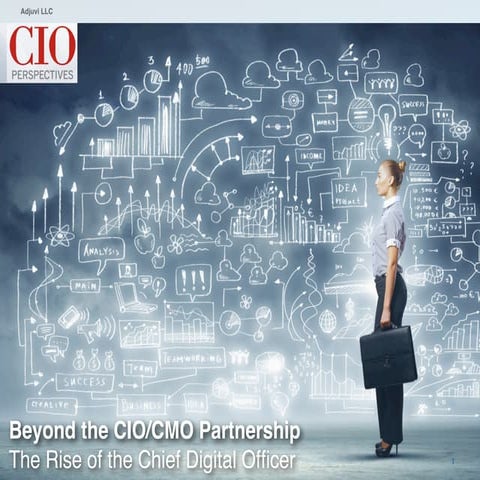 Beyond the CIO/CMO - The Rise of the Chief Digital Officer | CIO Perspectives...