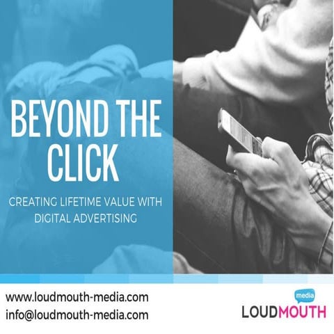 Beyond the Click: Creating Lifetime Value with Digital Advertising