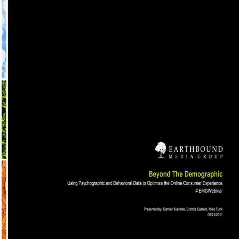 EMG Webinar: Beyond the Demographic: Using Psychographic and Ethnographic Dat...