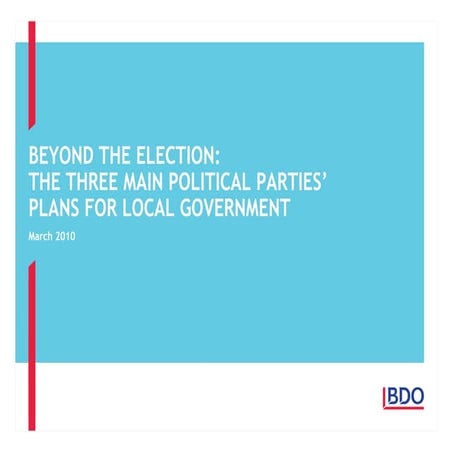 Beyond The Election: the three main political parties' plans for local govern...
