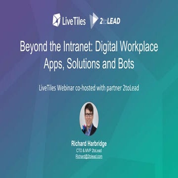 Beyond The Intranet: Digital Workplace Apps, Solutions & Bots