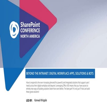 Beyond the Intranet: Digital Workplace Apps, Solutions n Bots #spc19