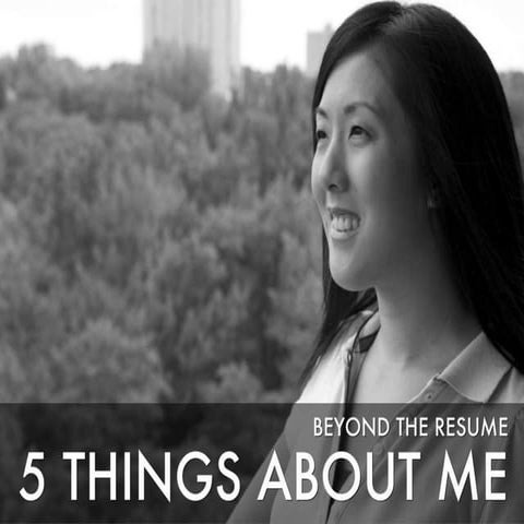 Beyond the Resume: 5 Things About Me