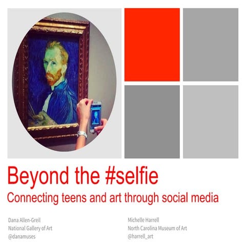 Beyond the Selfie: Connecting Teens and Art through Social Media (NAEA 2014)