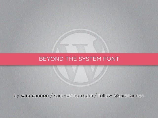 Beyond the System Font - Advanced Web Typography