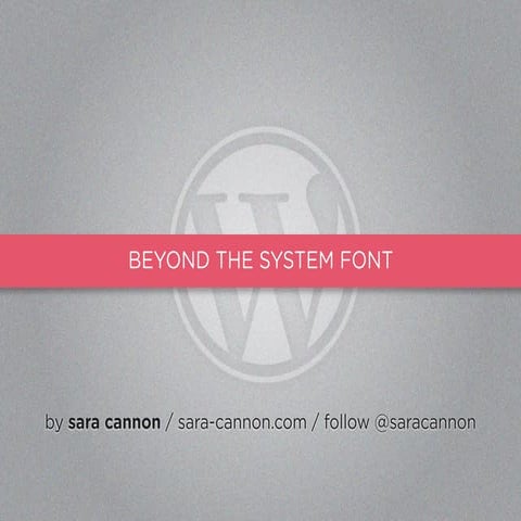 Beyond the System Font - Advanced Web Typography