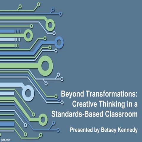 Beyond Transformations: Creative Thinking in a Standards-Based ...