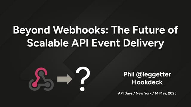 apidays New York 2025 - Beyond Webhooks: The Future of Scalable API Event Del...