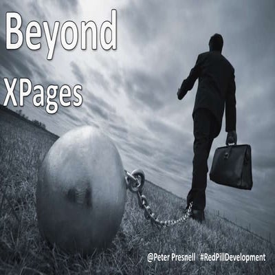 Beyond XPages