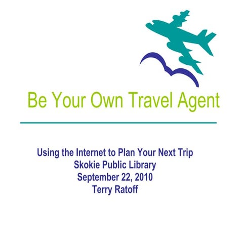 Be your own travel agent  upload  9/23/10