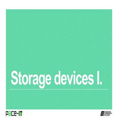 Pace IT - Storage Devices (part 1)