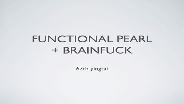 Functional Pearl + Brainfuck