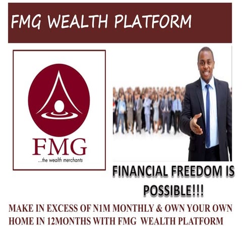 MAKE IN EXCESS OF N1M MONTHLY WITH FMG TRAINEE PROGRAM