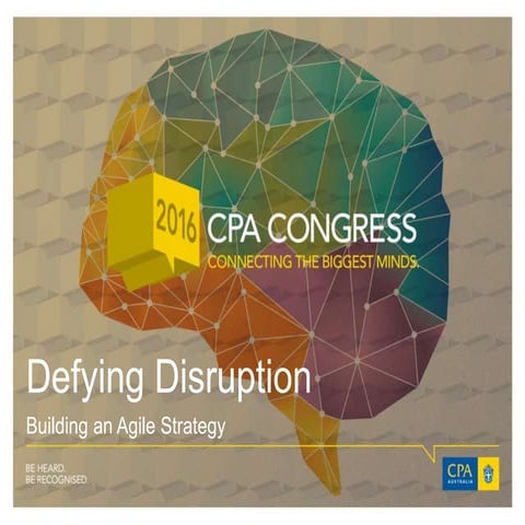 Defying Disruption - CPA Congress 2016 Adelaide 