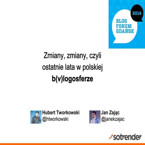 Zmiany, zmiany, czyli ostatnie lata w polskiej b(v)logosferze