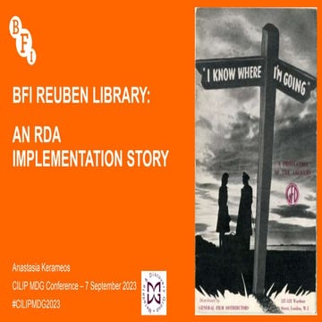 BFI Reuben Library : an RDA implementation story / Anastasia Kerameos (BFI Reuben Library)