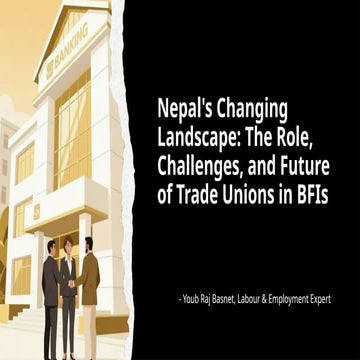 Nepal's Changing Landscape: The Role, Challenges & Future of Trade Unions in ...