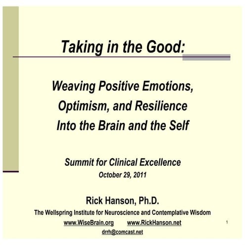 Taking in the Good: Weaving Positive Emotions, Optimism and Resilience into t...