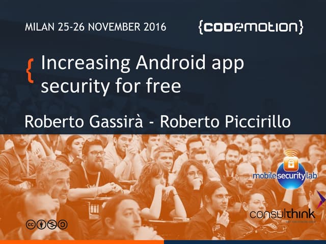 Increasing Android app security for free - Roberto Gassirà, Roberto Piccirill...