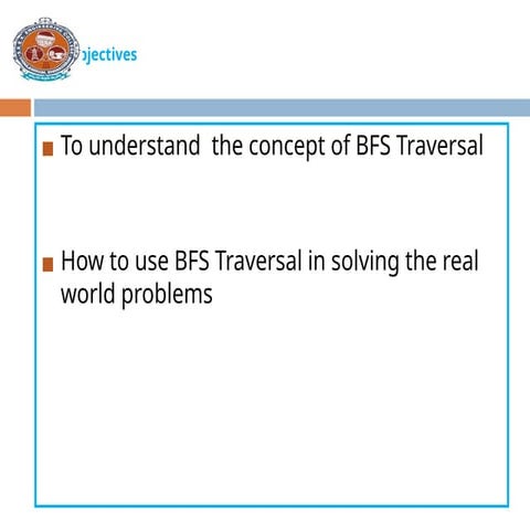 Breadth First Search or BFS for a Graph traversal | PPTX