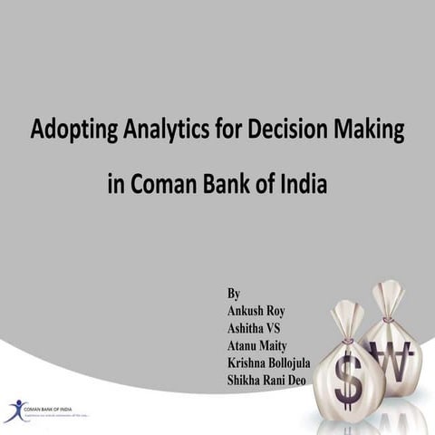 Adopting Analytics for decision making in a bank