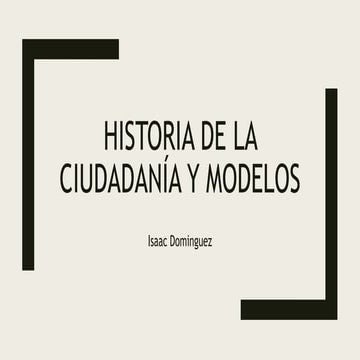 Historia de-la-ciudadania-y-modelos-by-isaac-dominguez