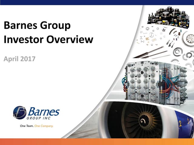 Barnes Group Inc. Investor Overview - April 2017
