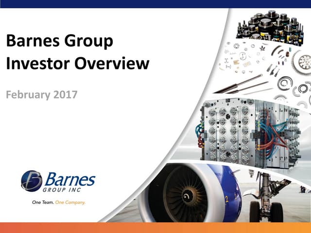 Barnes Group Inc. Investor Overview - February 2017