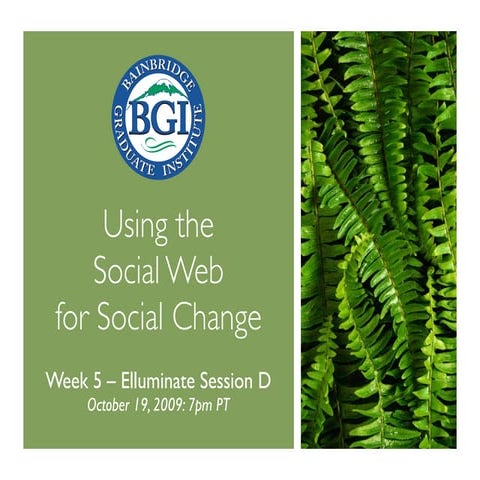 Week 5 Using The Social Web For Social Change - Elluminate (#bgimgt566sx)