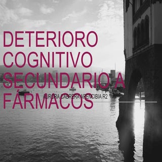 Deterioro cognitivo secundario a fa...