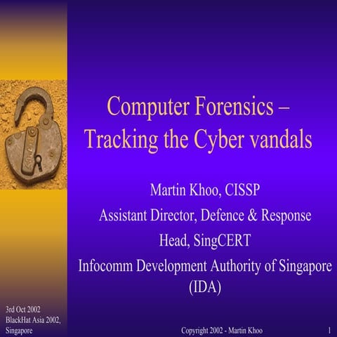 Computer Forensics - Tracking the Cyber Vandals