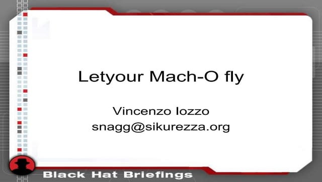 Let Your Mach-O Fly, Black Hat DC 2009