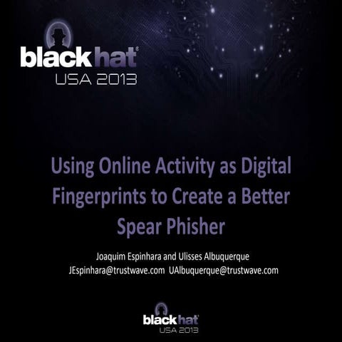 Using Online Activity as Digital Fingerprints to Create a Better Spear Phisher