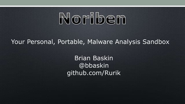 Black Hat 2015 Arsenal: Noriben Malware Analysis