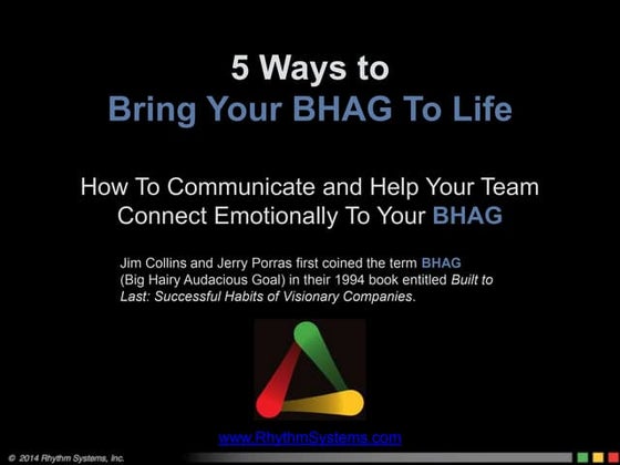 5 Ways To Bring Your BHAG To Life