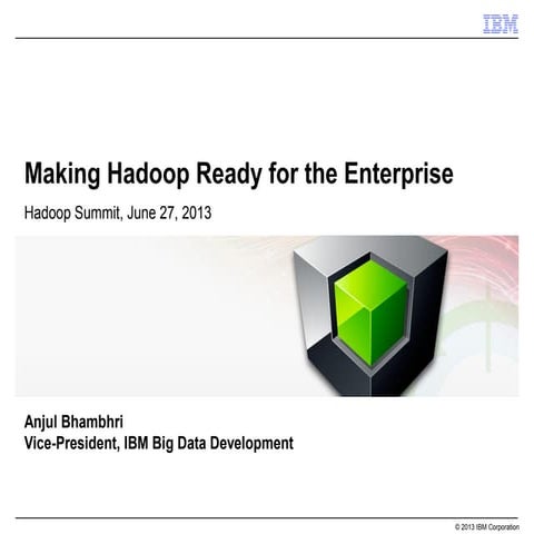 Making Hadoop Ready for the Enterprise 