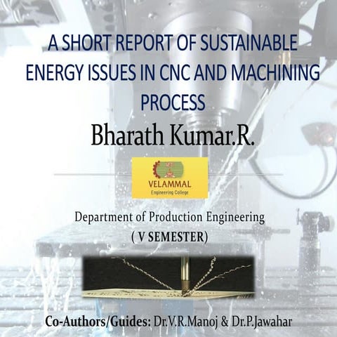 A SHORT REPORT OF SUSTAINABLE ENERGY ISSUES IN CNC AND MACHINING PROCESS