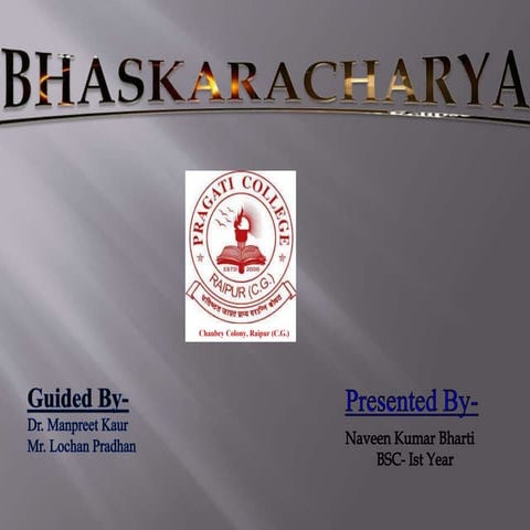 BHASKARACHARYA PPT, Presentation on Bhaskaracharya