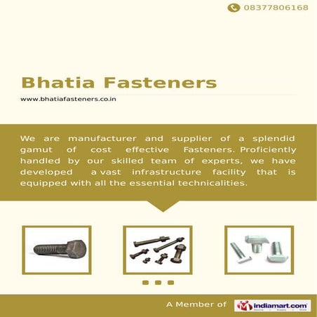 Bhatia fasteners