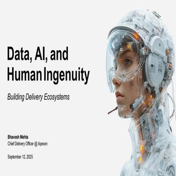Agile Ahmedabad 12-13 Sep 2025 | Data, AI & Human Ingenuity: Building Intelli...