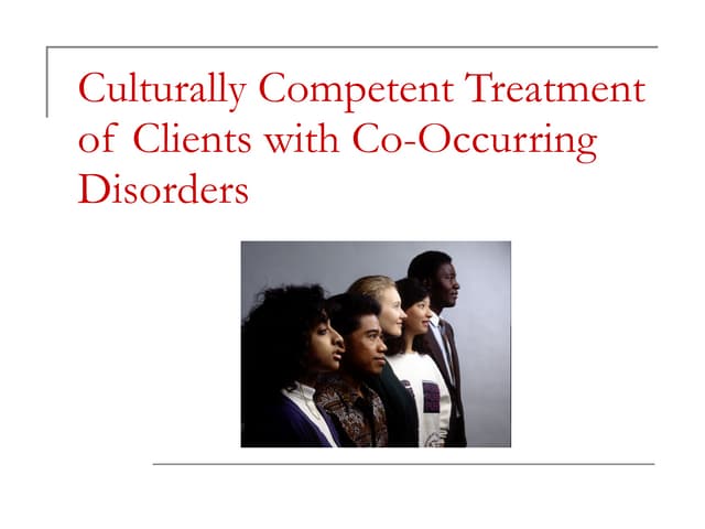 Cultural Compentency and Co-occurring Disorders