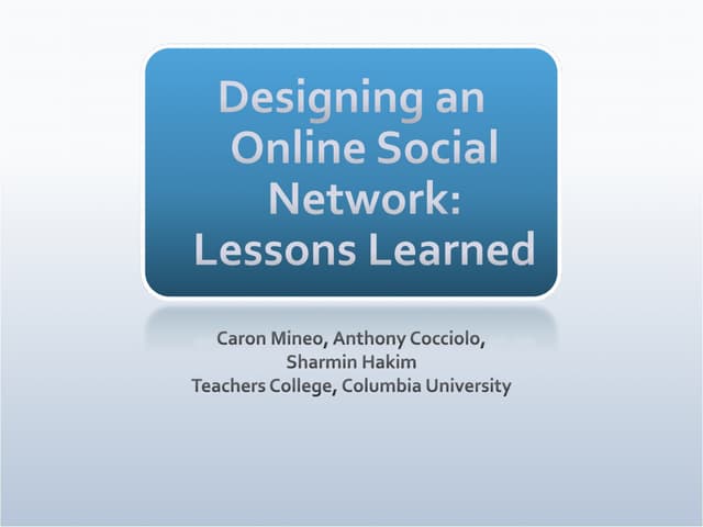Designing an Online Social Network: Lessons Learned