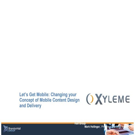 Webinar: "Let's Get Mobile: Changing Your Concept of Mobile Content Design an...